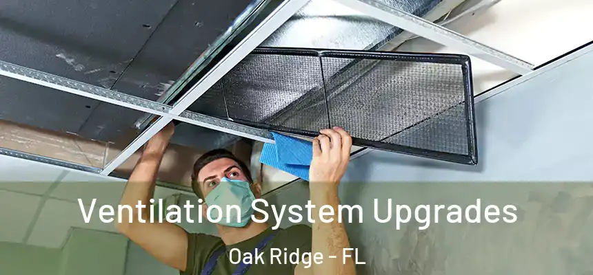 Ventilation System Upgrades Oak Ridge - FL